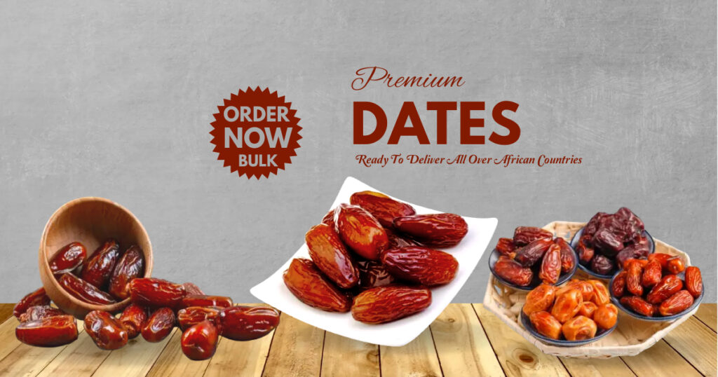 Dates Traders Africa - Premium Quality Dates Wholesale B2B Supplier in Africa - Reesha Foodstuff Trading Company