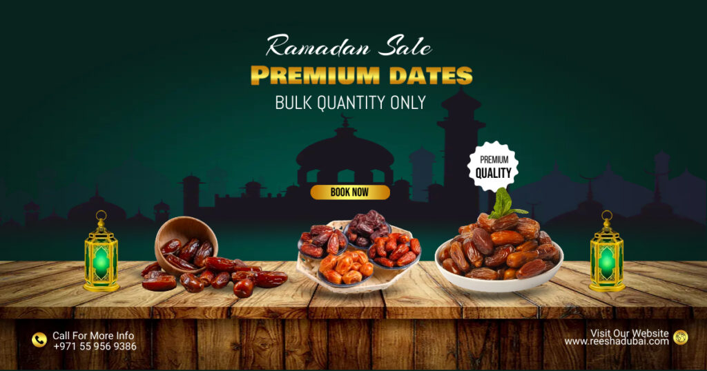 Wholesale Dates B2B Supplier East Africa and West Africa - Ramadan Sale Dates - Reesha Foodstuff Trading Company in Dubai